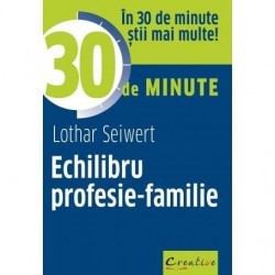 Echilibru profesie-familie - Lothar Seiwert - carte - DPH - www.naturasanat.ro