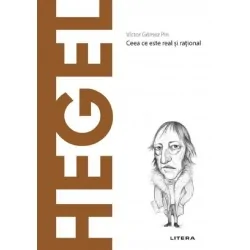 Descopera filosofia. Hegel - Victor Gomez Pin - www.naturasanat.ro