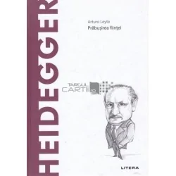 Descopera filosofia. Heidegger - Arturo Leyte - www.naturasanat.ro