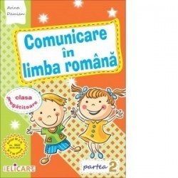 Comunicare in limba romana pentru clasa pregatitoare. Caiet de lucru. Partea 2 - www.naturasanat.ro