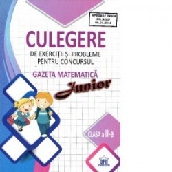 Culegere de exercitii si probleme pentru concursul Gazeta Matematica Junior, Clasa a II-a - www.naturasanat.ro