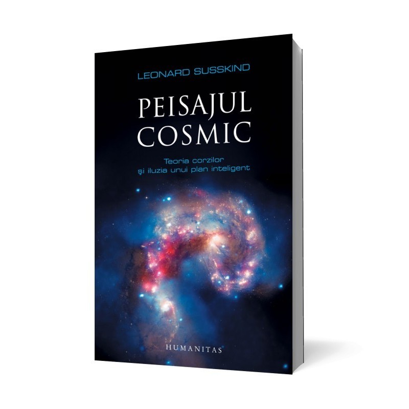 Peisajul cosmic. Teoria corzilor si iluzia unui plan inteligent - Humanitas - www.naturasanat.ro